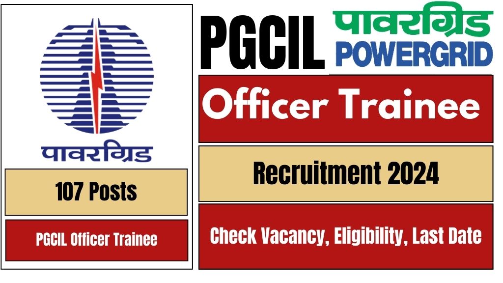 PGCIL Officer Trainee Recruitment 2024